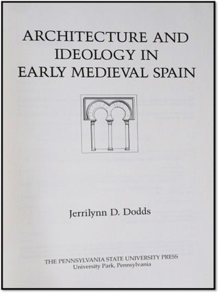 Architecture and Ideology in Early Medieval Spain