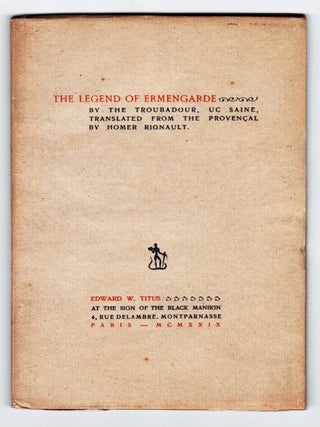 Item #20571 The Legend of Ermengarde by the Troubadour, Uc Saine. Homer Rignaut -, from the...