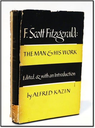 Item #20578 F. Scott Fitzgerald: The Man & His Work. Alfred Kazin, an Introduction
