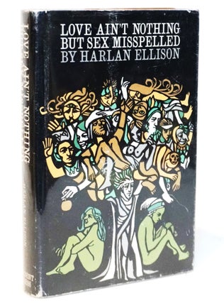 Item #20593 Love Ain't Nothing But Sex Misspelled. Harlan Ellison