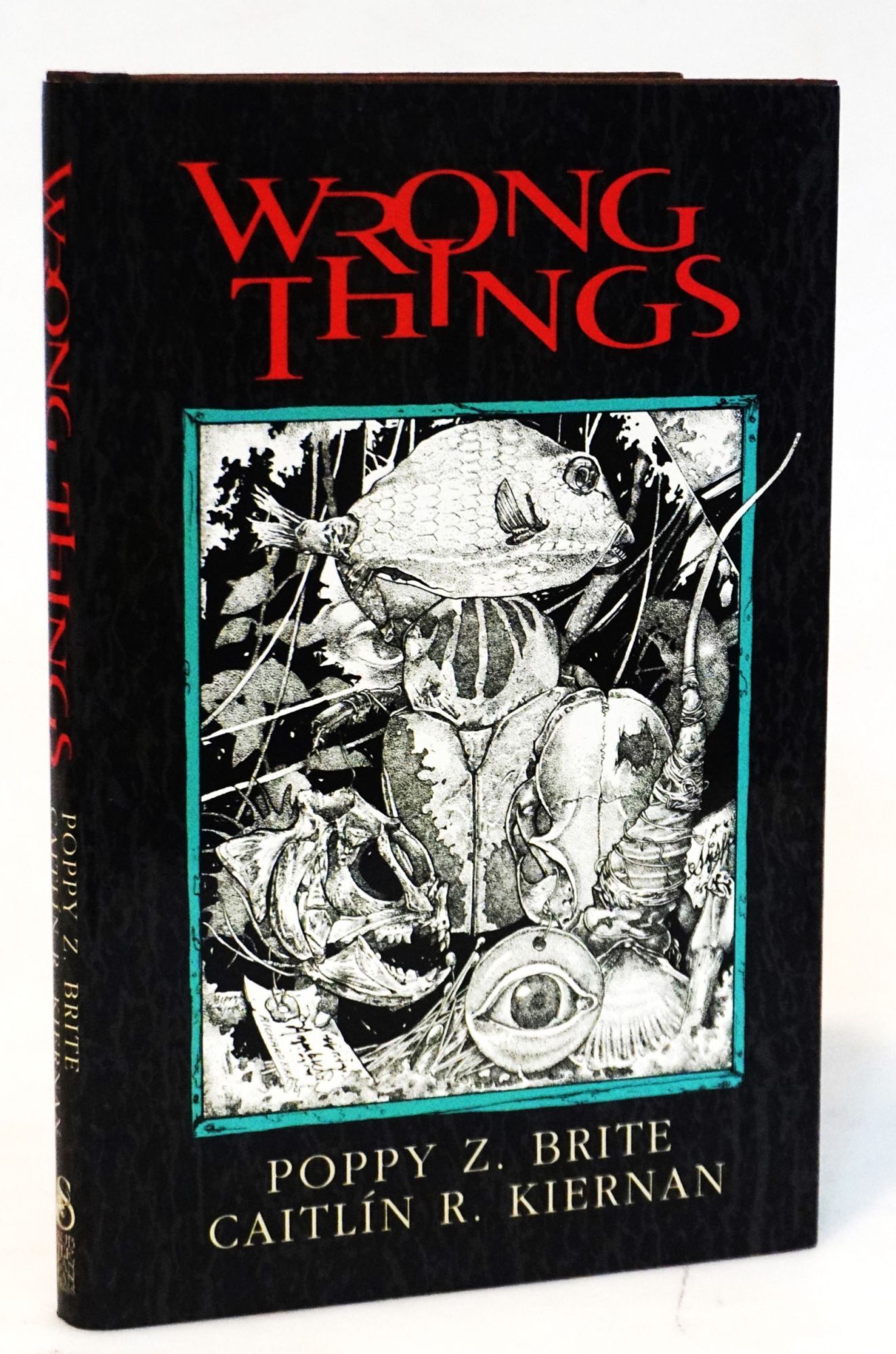 Wrong Things Signed Southern Gothic - Dark Fantasy | Poppy Z