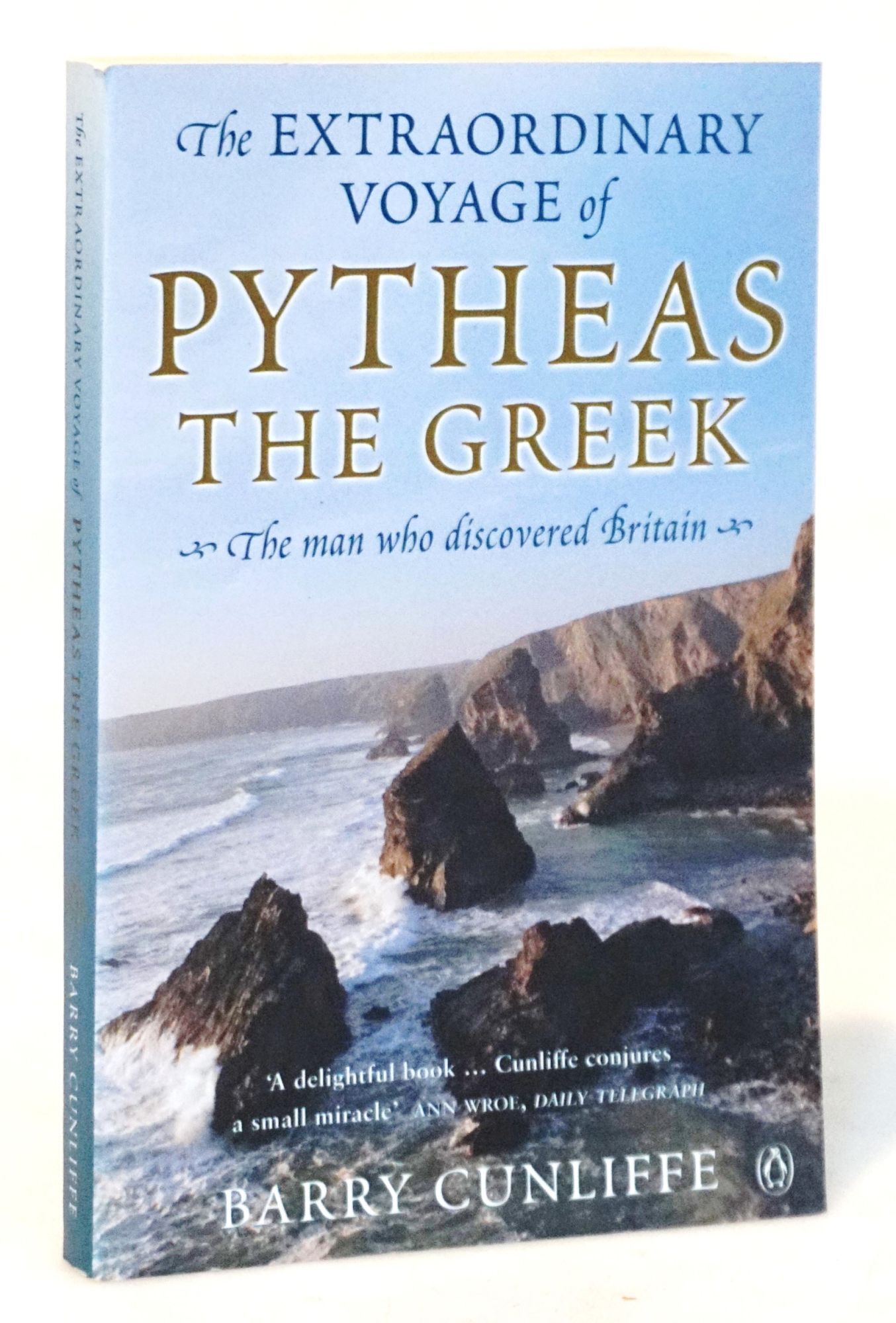 The Extraordinary Voyage of Pytheas the Greek : The Man Who Discovered ...