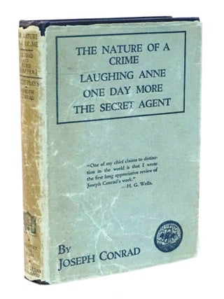 Item #20655 The Nature of a Crime. Laughing Anne. One Day More. The Secret Agent. Joseph Conrad,...