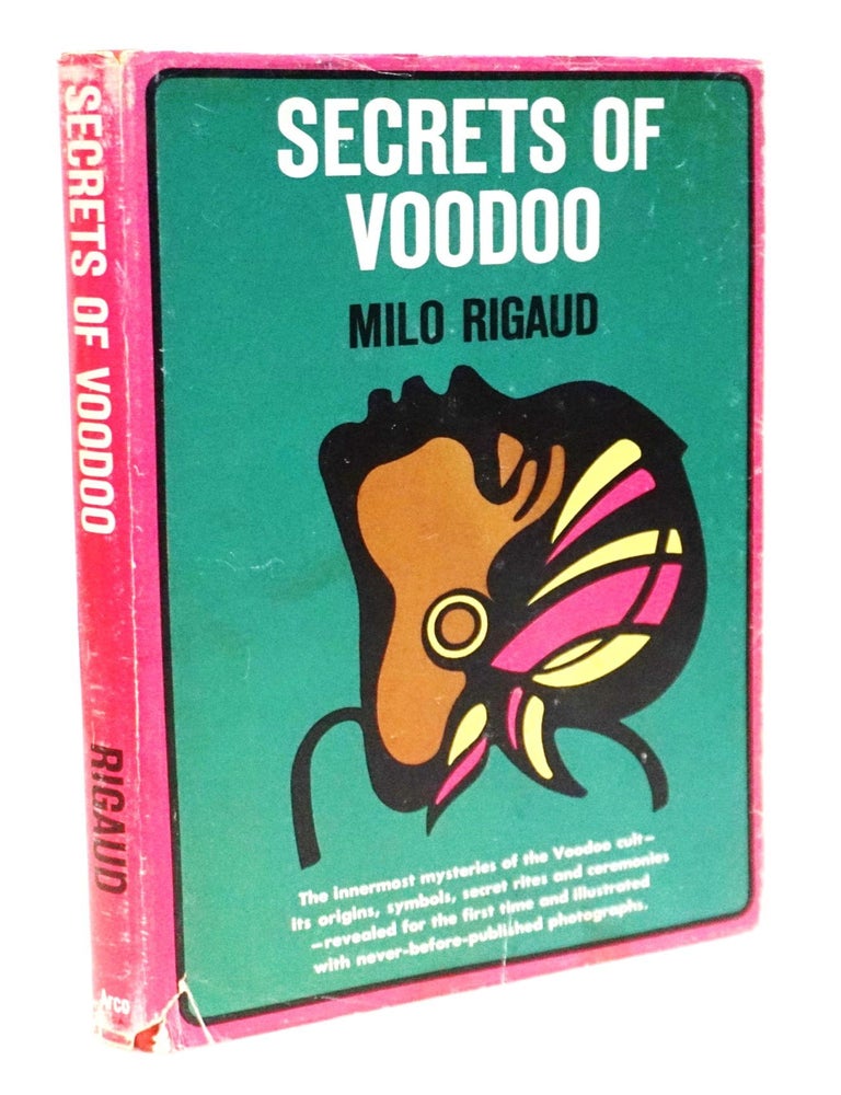 Item #20724 Secrets of Voodoo [Afro-Caribbean Religion - Anthropology]. Milo Rigaud.