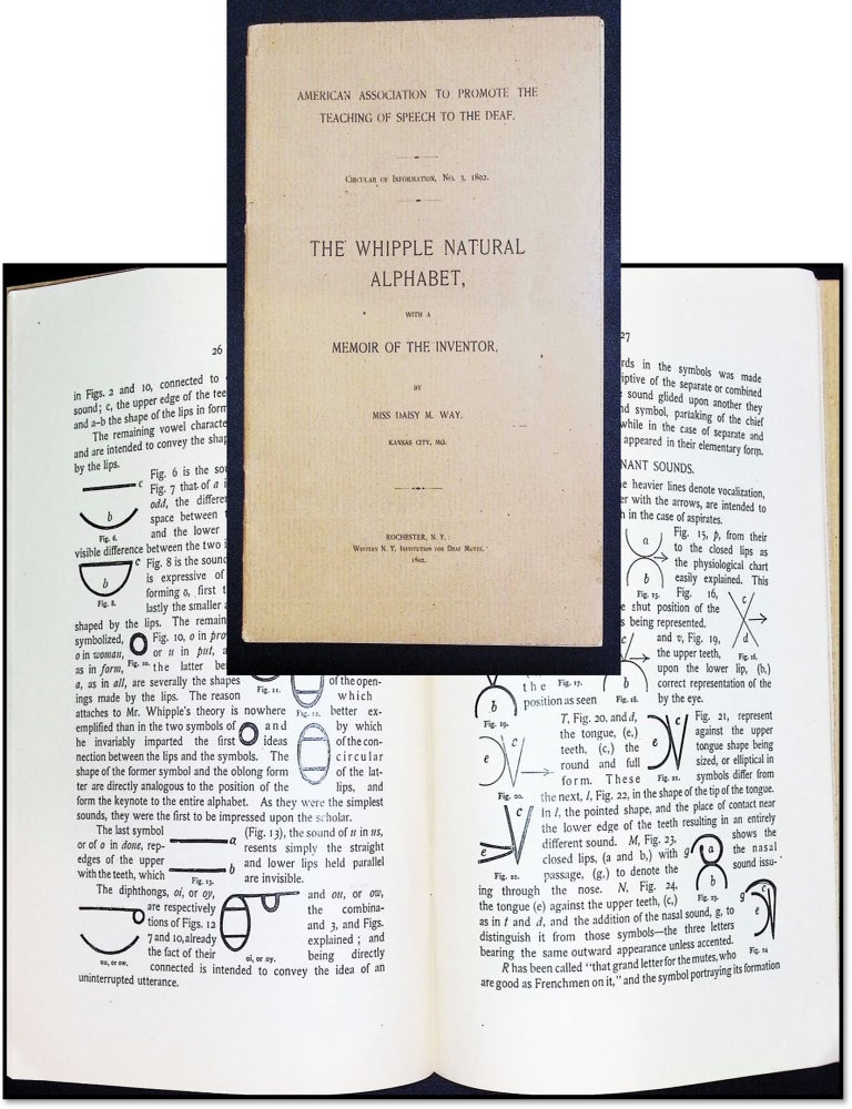 Item #20733 The Whipple Natural Alphabet with a Memoir of the Inventor [Circular of information #3 / American Association to Promote the Teaching of Speech to the Deaf]. Daisy M. Way, Zerah C. Whipple, Educators.