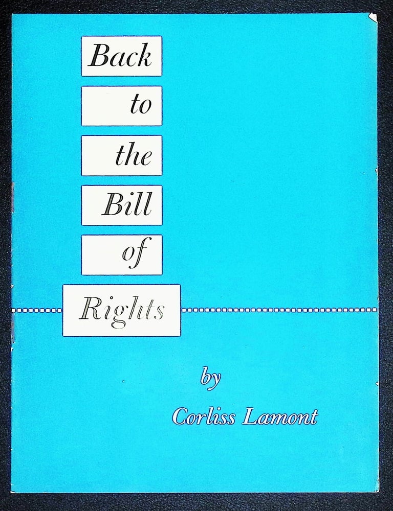 Item #20755 Back to the Bill of Rights & The Independent Mind. [Basic Pamphlets on Civil Liberty]. Corliss Lamont.