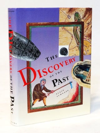 Discovery of the Past [Classical Antiquity, Historical Methodology. Alain Schnapp.