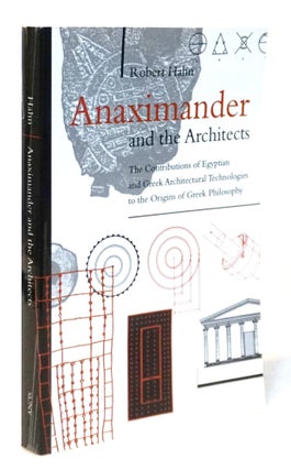 Item #20768 Anaximander and the Architects : The Contributions of Egyptian and Greek...