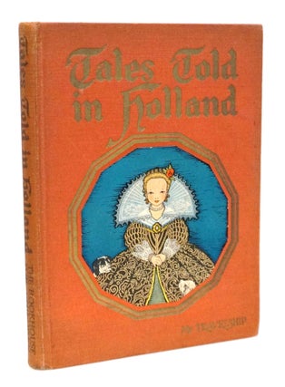 Item #20793 My Travelship Series:Tales Told in Holland;. Olive Beaupré Miller