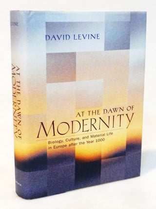 Item #20801 At the Dawn of Modernity: Biology, Culture, and Material Life in Europe After the...