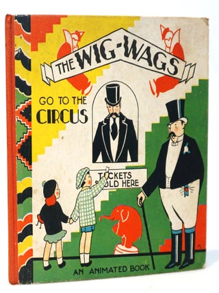 Item #20805 The Wig-Wags Go to the Circus, An Animated Book. Edna Lowenstein, Ethel C. S. Thompson