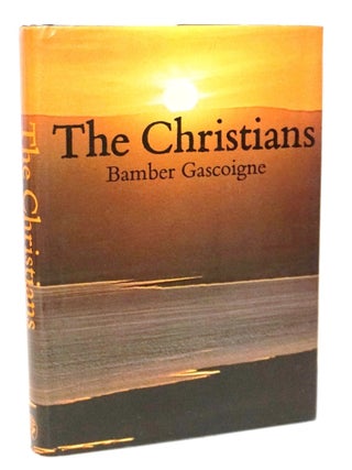 Item #20809 The Christians. Bamber Gascoigne, Christina Gascoigne