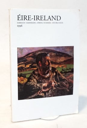 Item #20833 Eire-Ireland Earrach/Samhradh-Spring/Summer--Double Issue 1996. Angela Bourke, James...