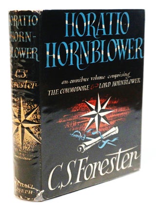 Item #20876 Horatio Hornblower: An Omnibus Volume Comprising The Commodore & Lord Hornblower. C....