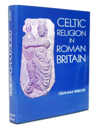 Item #20960 Celtic Religion in Roman Britain. Graham Webster