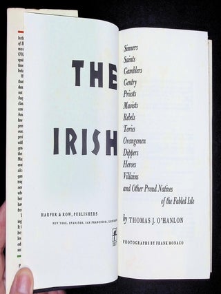 THE IRISH: Sinners Saints Gamblers Gentry Priests Maoists Rebels Tories Orangemen Dippers Heroes Villains and Other Proud Natives of the Fabled Isle