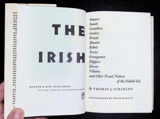 THE IRISH: Sinners Saints Gamblers Gentry Priests Maoists Rebels Tories Orangemen Dippers Heroes Villains and Other Proud Natives of the Fabled Isle