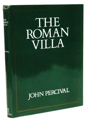 Item #21054 The Roman Villa; an Historical Introduction. John Percival
