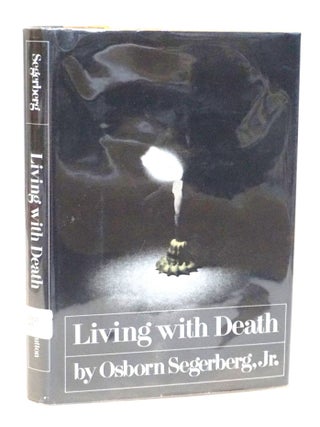 Item #21063 Living with Death. Osborn Segerberg
