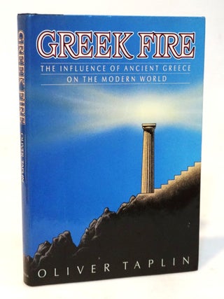Greek Fire. Oliver Taplin.