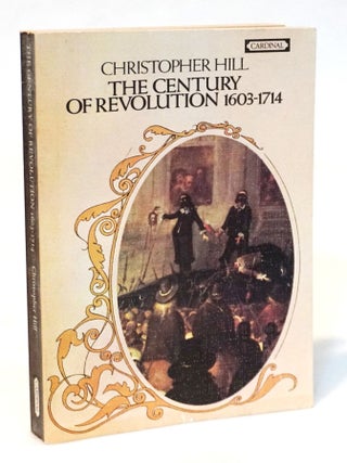 Item #21112 The Century of Revolution 1603-1714 [English Civil War - Commonwealth Restoration -...