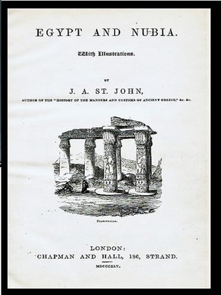 Egypt and Nubia; their scenery and their people. Being incidents of history and travel, from the best and the most recent authorities, including J.L.Burckhardt and Lord Lindsay.