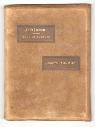 Little Journeys to the Homes of English Authors: Joseph Addison