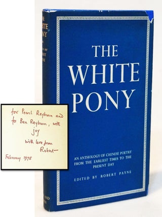 Item #21208 The White Pony: An Anthology of Chinese Poetry from the Earliest Times to the Present...