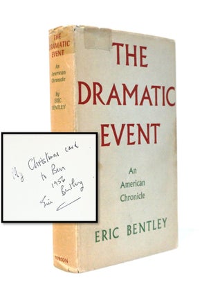 Item #21220 The Dramatic Event: An American Chronicle [Inscribed to Ben Raeburn - Association...