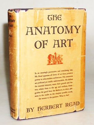 Item #21263 The Anatomy of Art: An Introduction to the Problems of Art and Aesthetics. Herbert Read