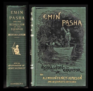 Item #21328 Emin Pasha and the Rebellion at the Equator: A Story of Nine Months Experiences in...