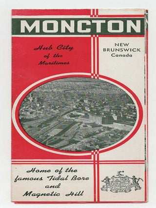 Item #21421 Moncton, Hub City of the Maritimes, New Brunswick, Canada [Canadian Tourism...