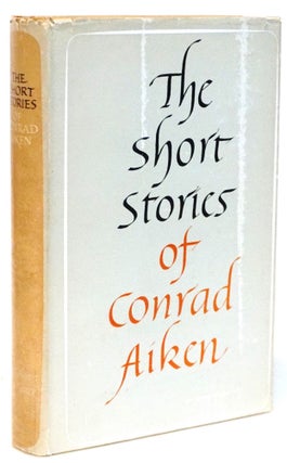 The Short Stories of Conrad Aiken