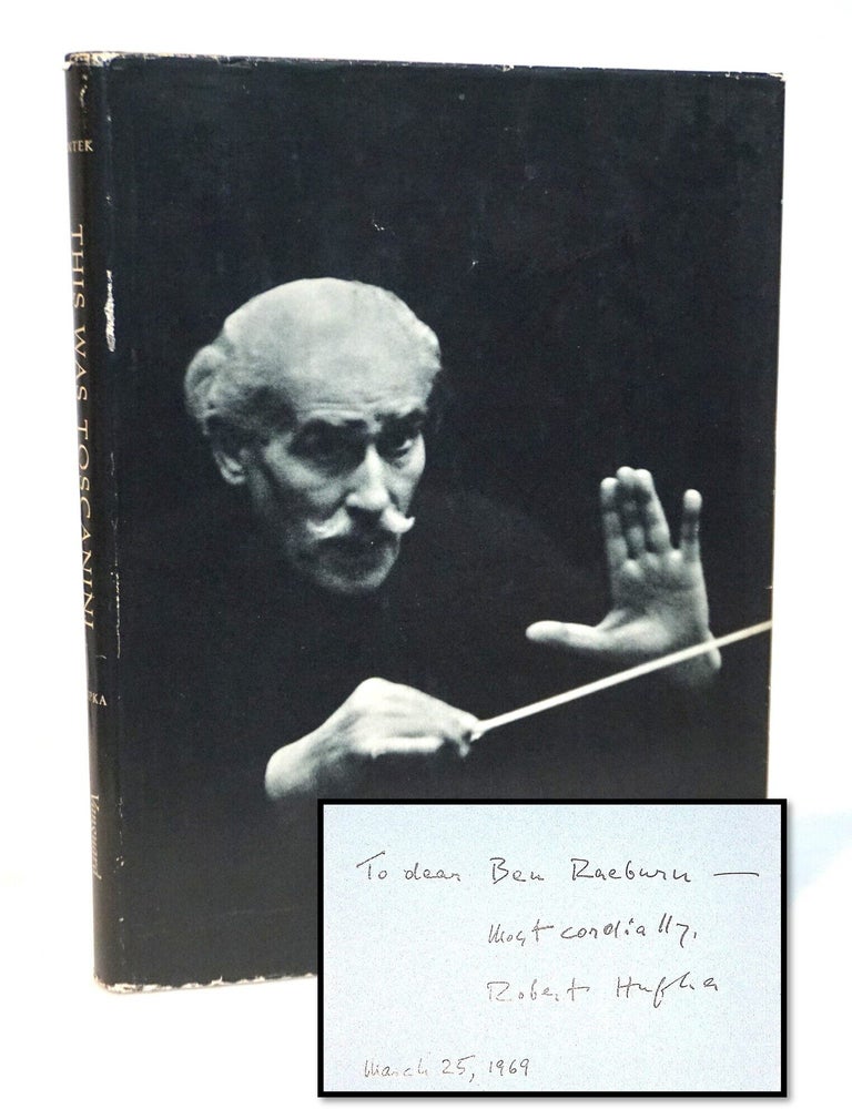 Item #21498 This Was Toscanini -- [Inscribed Association Copy] [1963 Music Photography]. Samuel Antek, Robert Hupka.