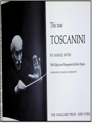 This Was Toscanini -- [Inscribed Association Copy] [1963 Music Photography]
