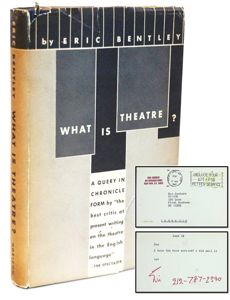 Item #21511 What is Theatre? - A Query in Chronicle Form [Association Copy]. Eric Bentley.