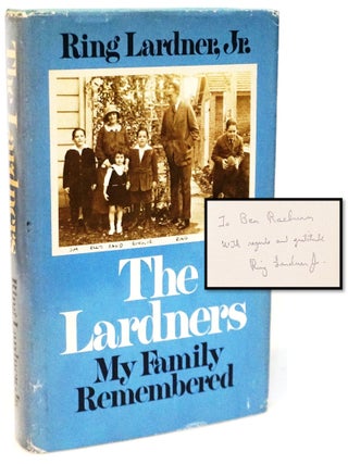 Item #21515 The Lardners: My Family Remembered. [Association Copy: Inscribed to Publisher Ben...