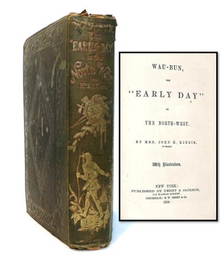 Item #21539 Wau-Bun, the 'Early Day' in the North-West Wau-Bun, the 'Early Day' in the North-West...