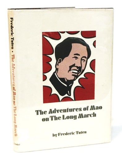 Item #21705 The Adventures of Mao on the Long March. Frederic Tuten, b. 1936.
