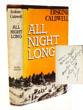Item #21745 All Night Long. A Novel of Guerrilla Warfare in Russia. Erskine Caldwell, Inscribed Copy