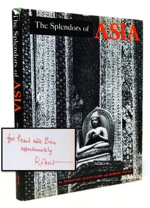 Item #21757 The Splendors of Asia: India, Thailand, Japan. [Inscribed to Ben & Pearl...