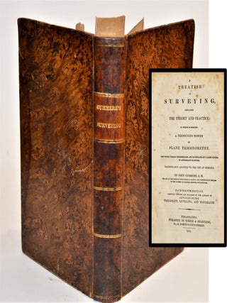 Item #21774 A Treatise on Surveying, Containing the Theory and Practice: To Which is Prefixed a...