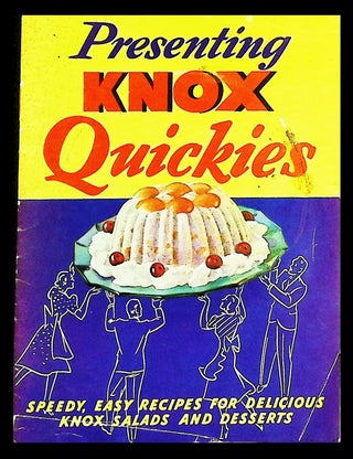 Item #21834 Presenting Knox ‘Quickies’ [Knox Gelatine Promotional Cookbook • Mid-Century...