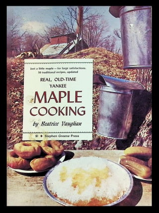 Item #21848 Vermont Maple Sugar Traditions • Regional Cookery • c. 1969. Beatrice Vaughan,...