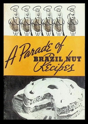 Item #21849 A Parade of Brazil Nut Recipes Promotional Cookbook • Food Advertising Ephemera •...