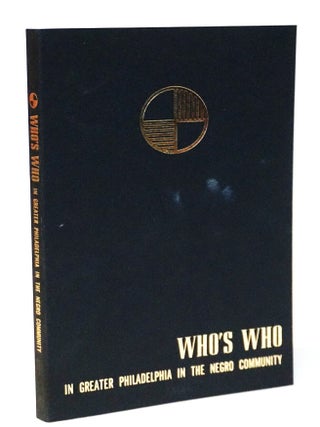 Item #21873 Who’s Who in Greater Philadelphia in the Negro Community [Civil Rights Era, African...