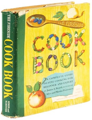 Item #21964 The Fireside Cook Book: A Complete Guide to Fine Cooking for Beginner and Expert. James A. Beard.