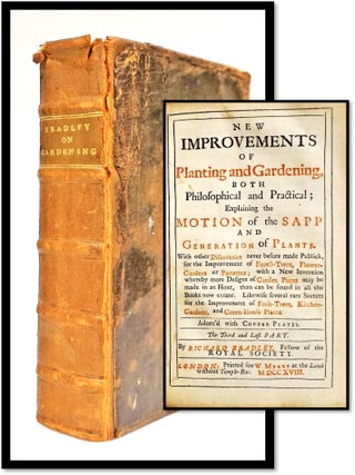 Item #21973 New Improvements of Planting and Gardening, Both Philosophical and Practical. [bound...