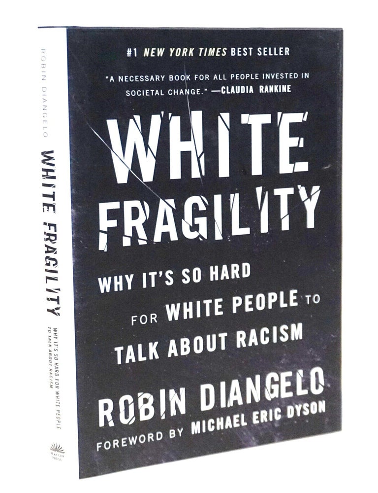 Item #21983 White Fragility: Why It&rsquo;s So Hard for White People to Talk About Racism. Robin DiAngelo, Michael Eric Dyson.