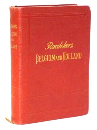 Item #21992 Belgium and Holland Including the Grand-Duchy of Luxembourg [Pre–World War I...